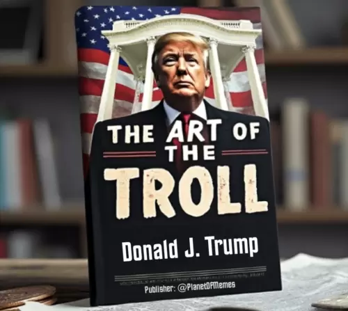 Donald Trump: The Art of the Troll